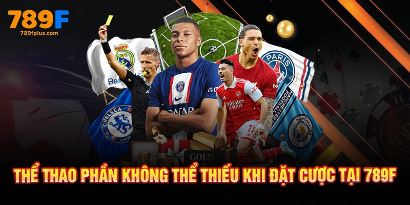 Thể thao phần không thể thiếu khi đặt cược tại 789F