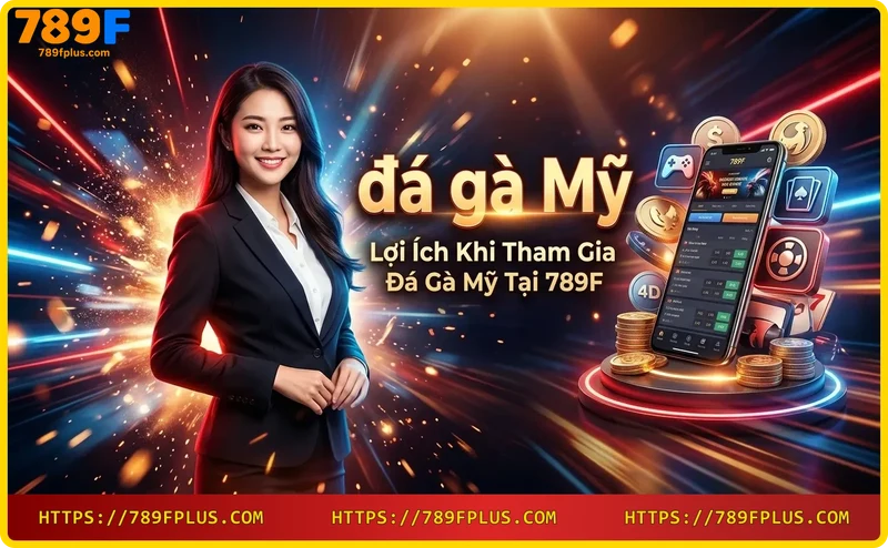 Đá gà trực tiếp full HD tại 789F với tỷ lệ cược hấp dẫn