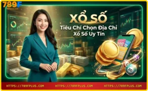 Tiêu chí chọn xổ số uy tín - bảo mật và minh bạch