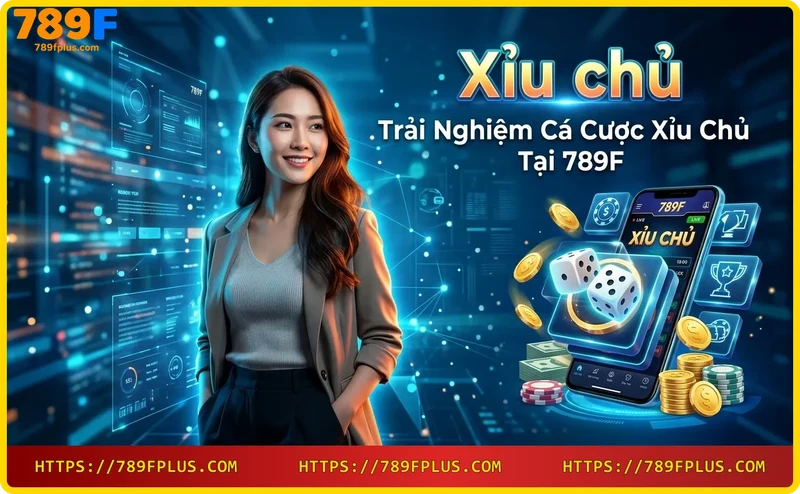 Trải nghiệm đặt cược xỉu chủ trên điện thoại tại 789F